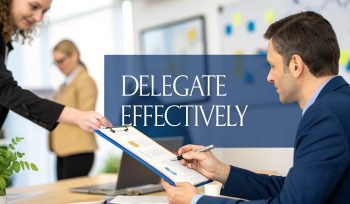 How to Delegate Effectively